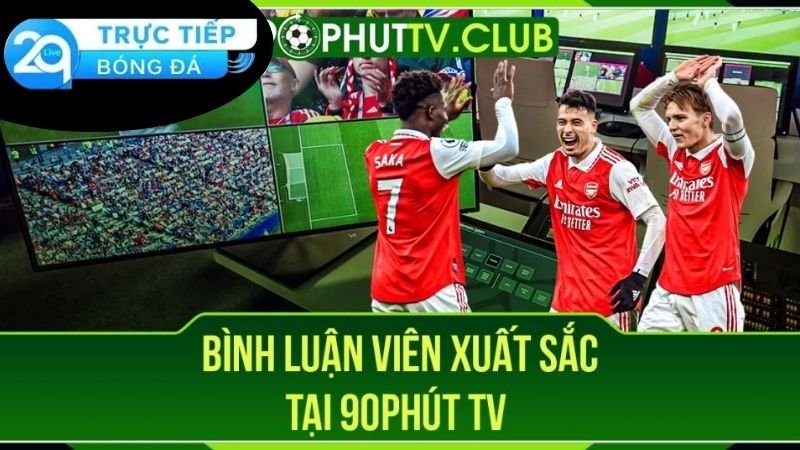 90Phut TV - Nơi Kết Nối Đam Mê Bóng Đá Thông Qua Màn Hình 4 Ứng dụng bối cảnh toàn cầu