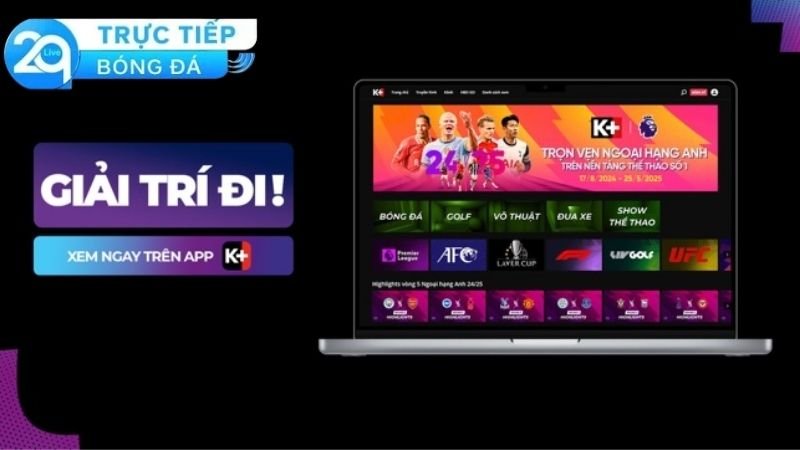 Các thiết bị để hỗ trợ xem K+ Live TV ở tại nhà và cả ngoài trời