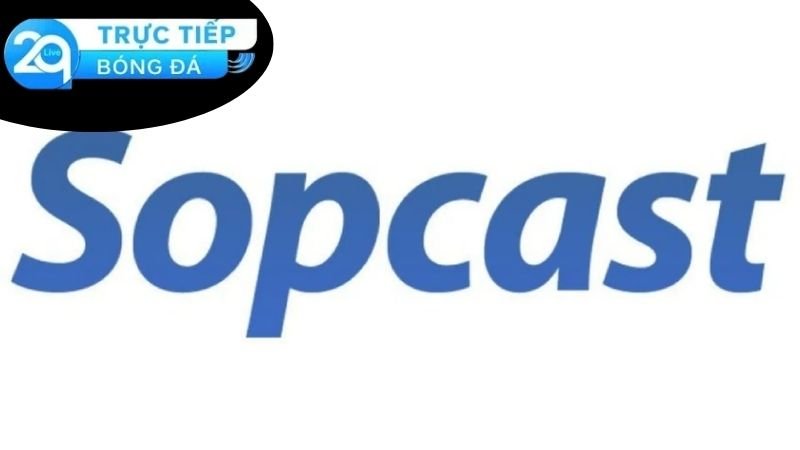 Những đặc điểm nổi bật và lợi ích vượt trội của SopCast